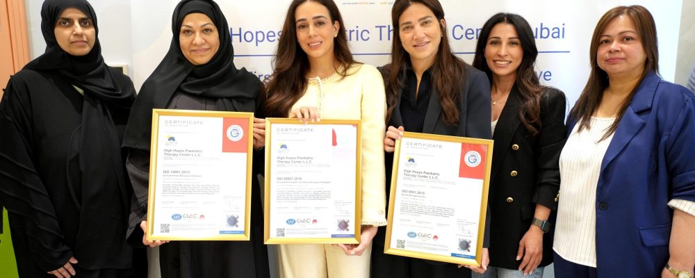 High Hopes Becomes UAE’s First Pediatric Therapy Center To Achieve Triple ISO Certification