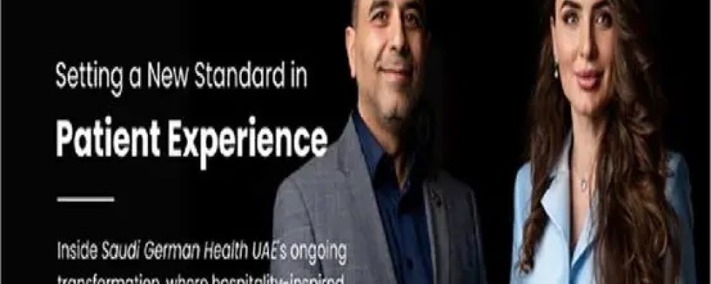 Saudi German Health UAE Is Setting A New Standard In Patient Experience