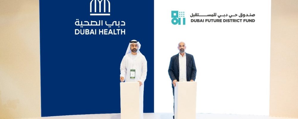 Dubai Health and Dubai Future District Fund Join Forces to Build a Global HealthTech Launchpad in Dubai