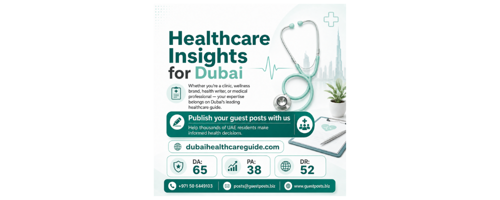 Navigating Wellness: The Essential Guide to Healthcare in Dubai
